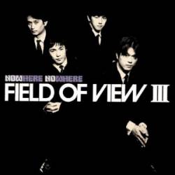 Field Of View : Field of View III (Now Here No Where)